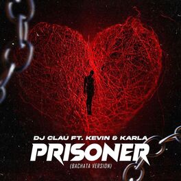 Album cover of Prisoner (feat. Kevin & Karla) [Bachata Version]