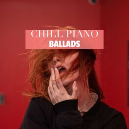 Album cover of Chill Piano Ballads