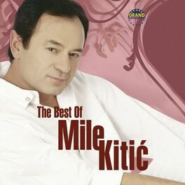 Album cover of The Best Of Mile Kitić