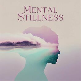 Album cover of Mental Stillness - Guided Relaxing Meditation Music