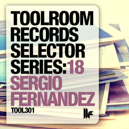 Album cover of Toolroom Records Selector Series: 18 Sergio Fernandez