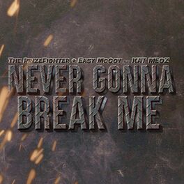 Album cover of Never Gonna Break Me (feat. Kat Meoz)