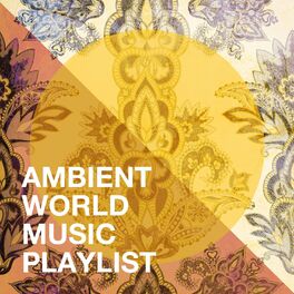 Album cover of Ambient World Music Playlist