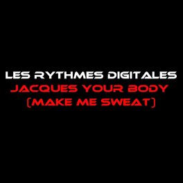 Album cover of Jacques Your Body (Make Me Sweat)