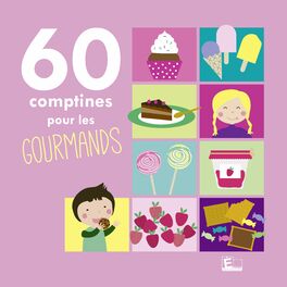 Album cover of 60 comptines pour les gourmands
