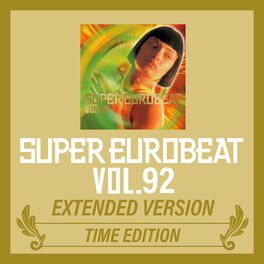 Album cover of SUPER EUROBEAT VOL.92 EXTENDED VERSION TIME EDITION