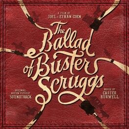 Album cover of The Ballad of Buster Scruggs (Original Motion Picture Soundtrack)