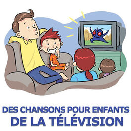 Album cover of Des Chansons Pour Enfants De La Télévision