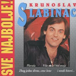 Album cover of Sve Najbolje Od Krunoslava Slabinca