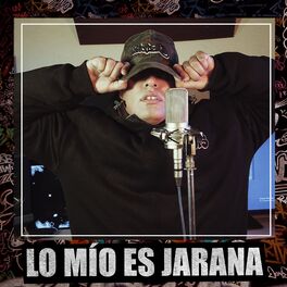 Album cover of Lo mío es Jarana