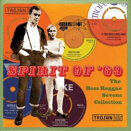 Album cover of Spirit of '69 : The Boss Reggae Sevens Collection