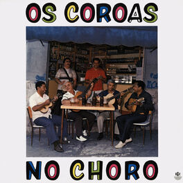 Album cover of Os Coroas No Choro