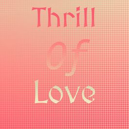 Album cover of Thrill Of Love