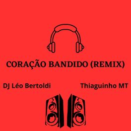 Album cover of Coração Bandido (Remix)