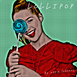 Album cover of Lollipop by Annie LeBlanc