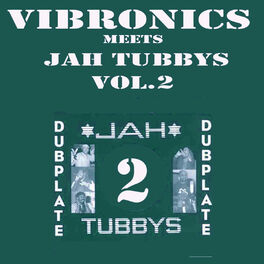 Album cover of Vibronics Meets Jah Tubbys, Vol. 2