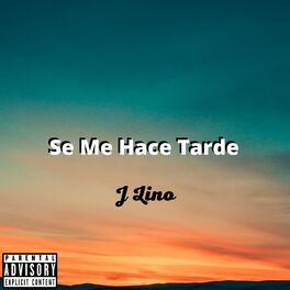 Album cover of Se Me Hace Tarde