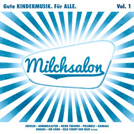 Album cover of Milchsalon Vol. 1 - Gute KINDERMUSIK. Für ALLE.