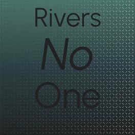 Album cover of Rivers No one