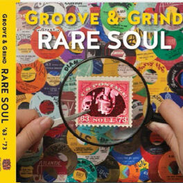 Album cover of Rare Soul: Groove & Grind 1963-1973