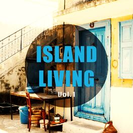 Album cover of Island Living, Vol. 1 (Best of Chill out and Smooth Lounge Beats)