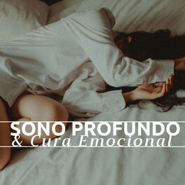 Album cover of Sono Profundo & Cura Emocional - Música relaxante, Paz Interior, Frequência Delta