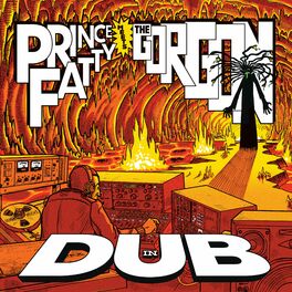 Album cover of Prince Fatty Meets The Gorgon In Dub