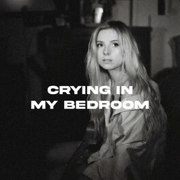 Album cover of Crying In My Bedroom