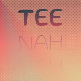 Album cover of Tee Nah Nah