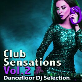 Album cover of Club Sensations, Vol. 2 - Dancefloor Dj Selection (Album)