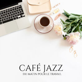 Album cover of Café jazz du matin pour le travail: Bureau à domicile, Musique douce et relaxante