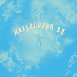 Album cover of HALLELUJAH 22 (feat. Adam Neff, age, Brks, Jaay Verano, Kareen Rose & Zander)