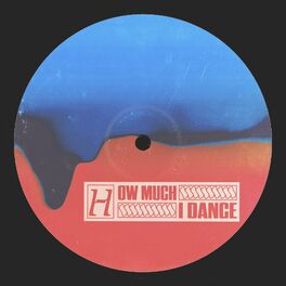 Album cover of How Much I Dance
