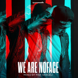 Album cover of We Are NoFace (Mixed by Max Vangeli)
