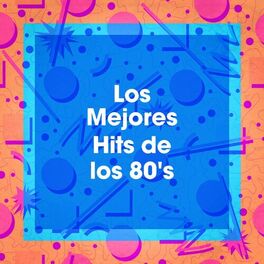 Album cover of Los Mejores Hits De Los 80's