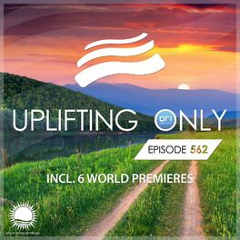 Album cover of Uplifting Only 562: No-Talking DJ Mix (Nov 2023) [FULL]