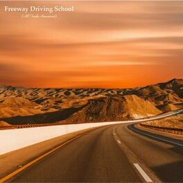 Album cover of Freeway Driving School (All Tracks Remastered)