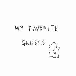 Album cover of My Favorite Ghosts