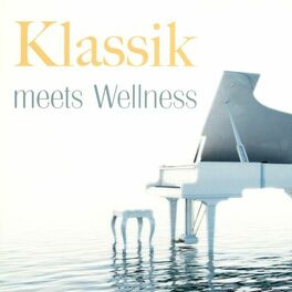 Album cover of Klassik Meets Wellness, Vol. 1
