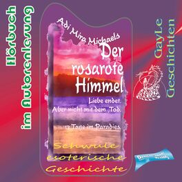 Album cover of Der rosarote Himmel (Trilogie in die Ewigkeit. Liebe endet -- aber nicht mit dem Tod. 13 Tage im Paradies. Eine schwule,