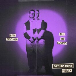 Album cover of All My Loving (Nathan Dawe Remix)