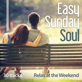 Album cover of Easy Sunday Soul: Relax At The Weekend