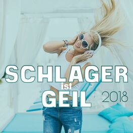 Album cover of Schlager ist geil 2018