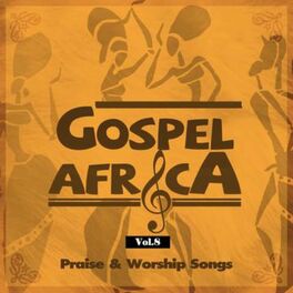 Album cover of Gospel Africa - Praise and Worship songs Vol 8
