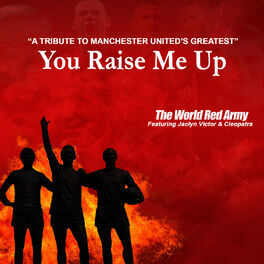 Album cover of You Raise Me Up (A Tribute to Manchester United's Greatest)