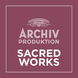 Album cover of Archiv Produktion - Sacred Works