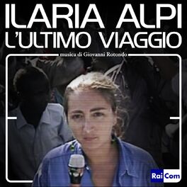 Album cover of Ilaria Alpi, l'ultimo viaggio (Colonna sonora originale Fiction TV)
