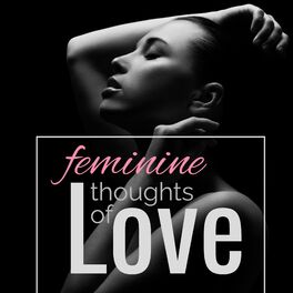 Album cover of Feminine Thoughts of Love