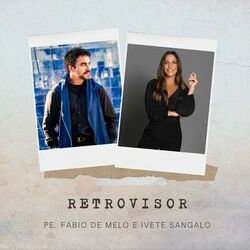 Baixar Retrovisor - Padre Fábio de Melo e Ivete Sangalo