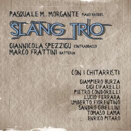 Album cover of Pasquale Morgante Slang Trio